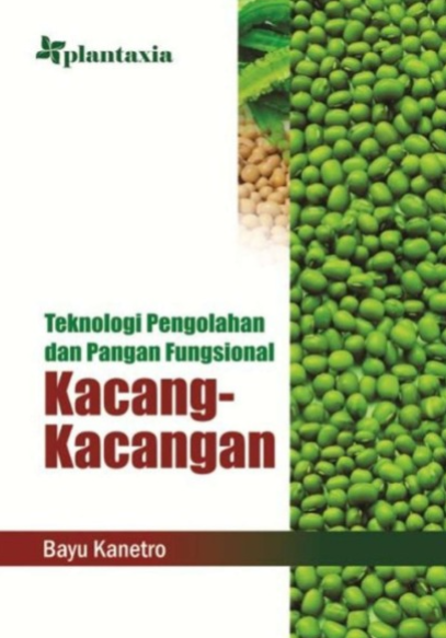 Teknologi Pengolahan dan Pangan Fungsional Kacang-kacangan
