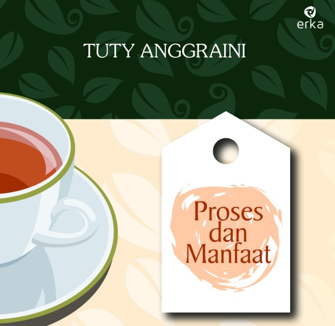 PROSES DAN MANFAAT TEH
