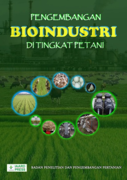 PENGEMBANGAN BIOINDUSTRI DI TINGKAT PETANI